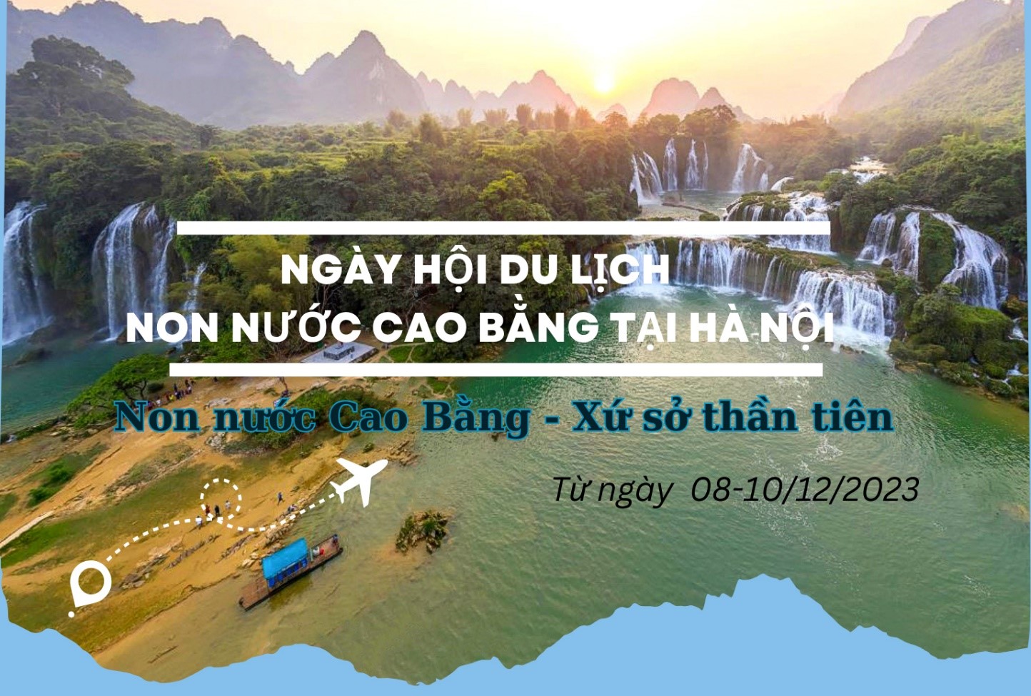Ngày hội Du lịch Non nước Cao Bằng năm 2023 diễn ra tại Hà Nội từ ngày 08-10/12/2023