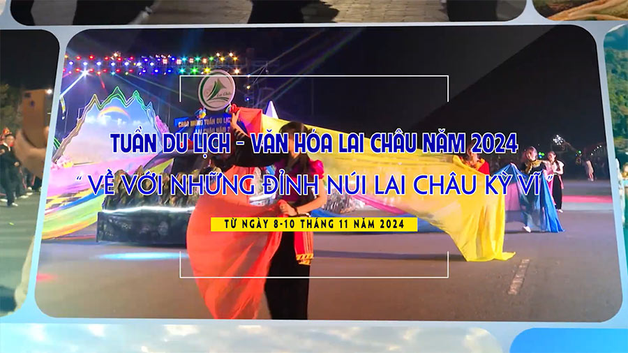 Lai Châu tung trailer quảng bá Tuần Du lịch - Văn hoá 2024 