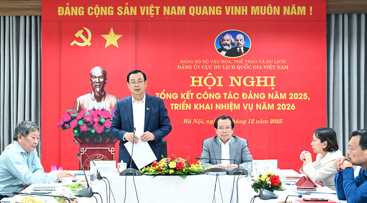 Đảng ủy Cục Du lịch Quốc gia Việt Nam tổ chức Hội nghị tổng kết công tác Đảng năm 2025, triển khai nhiệm vụ năm 2026