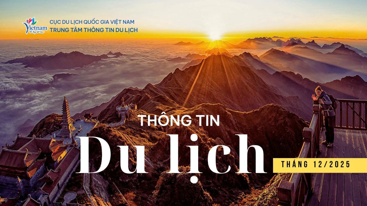 Thông tin du lịch nổi bật năm 2025: Du lịch Việt Nam đạt kỷ lục mới, tăng trưởng cao hàng đầu thế giới