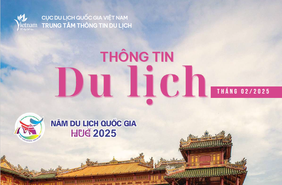 Thông tin du lịch nổi bật tháng 2/2025: Du lịch Việt Nam tiếp tục bứt phá