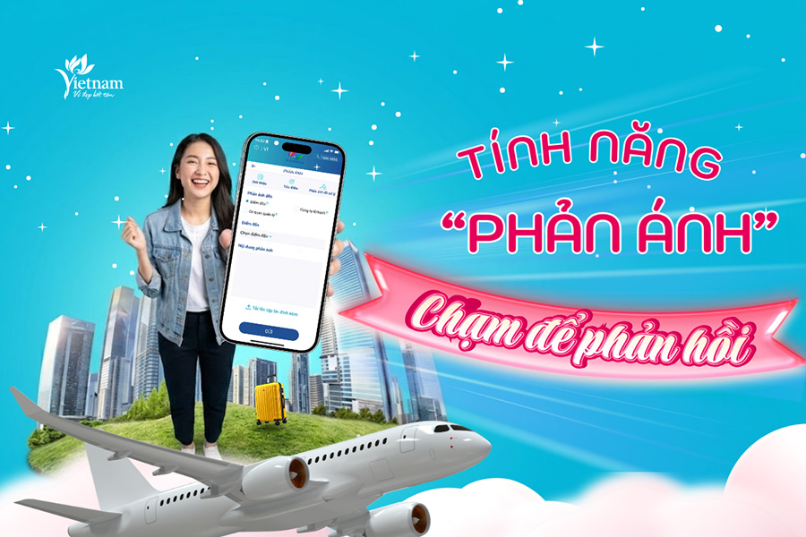 Sử dụng tính năng “Phản ánh” trên ứng dụng Du lịch Việt Nam - Vietnam Travel